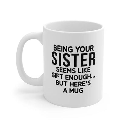 Being Your Brother Funny Christmas Gift 11oz Ceramic Coffee Mug