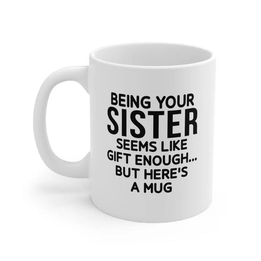 Being Your Brother Funny Christmas Gift 11oz Ceramic Coffee Mug